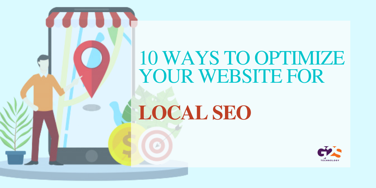 10 WAYS TO OPTIMIZE YOUR WEBSITE FOR LOCAL SEO